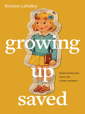 cover image of Growing Up Saved